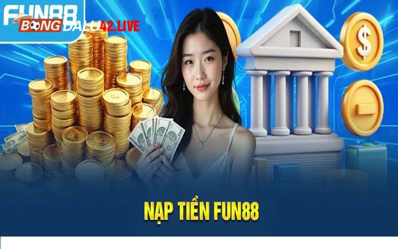 5 lưu ý giúp bạn nạp tiền Fun88 an toàn